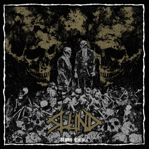 Slund : Slund 'Em All